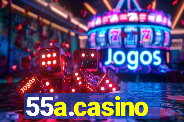 55a.casino