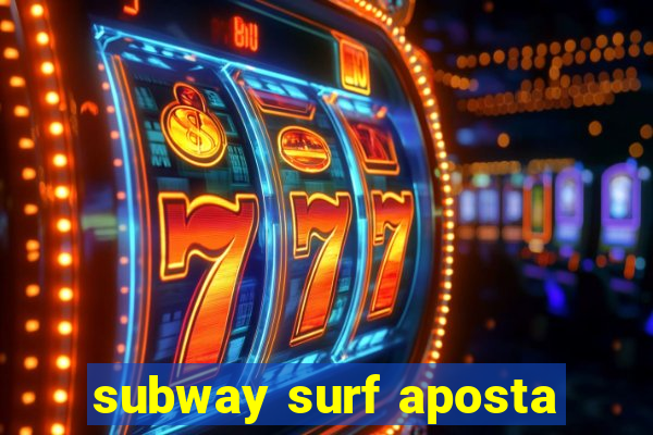 subway surf aposta