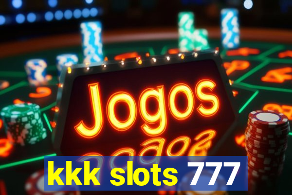 kkk slots 777