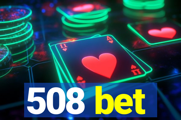 508 bet