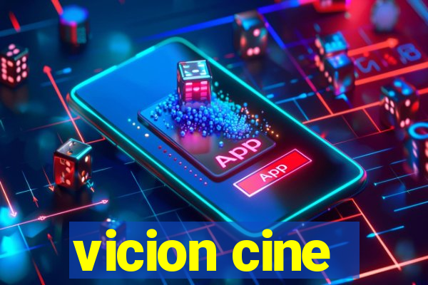 vicion cine