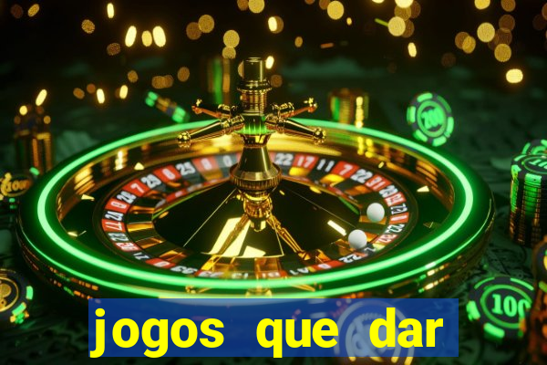 jogos que dar dinheiro de verdade