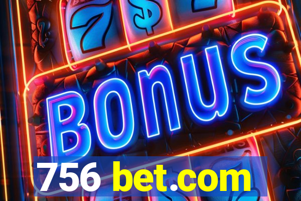 756 bet.com