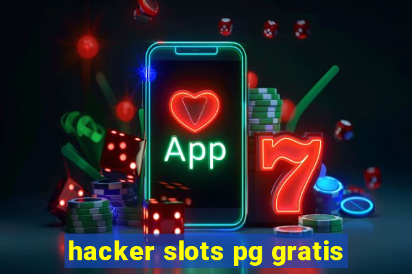 hacker slots pg gratis