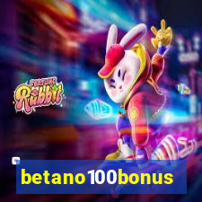 betano100bonus