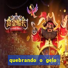 quebrando o gelo ler online