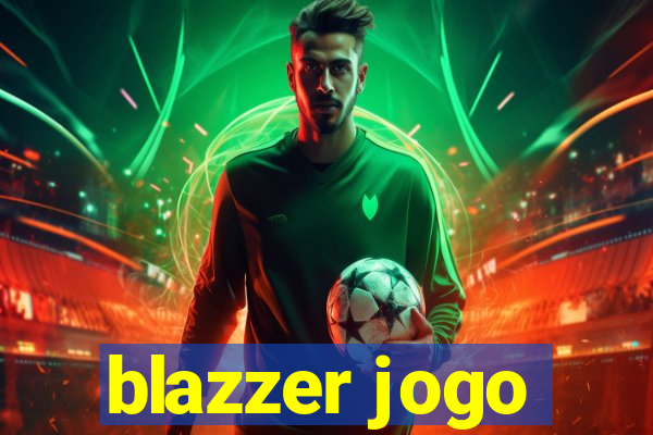 blazzer jogo