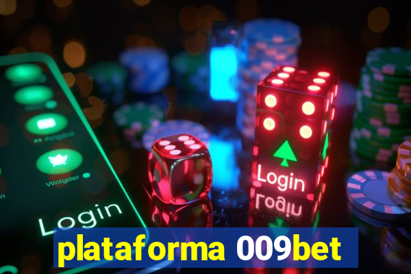 plataforma 009bet