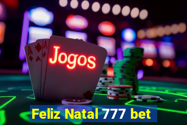 Feliz Natal 777 bet