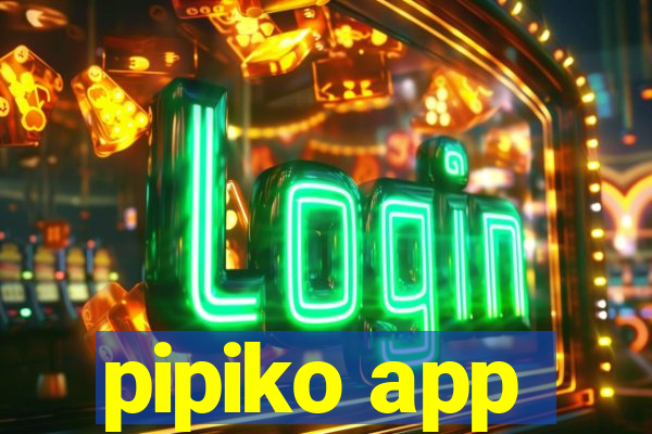 pipiko app