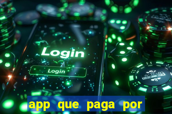 app que paga por cadastro na hora via pix