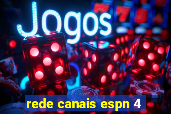 rede canais espn 4