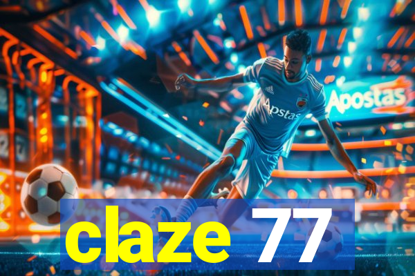 claze 77