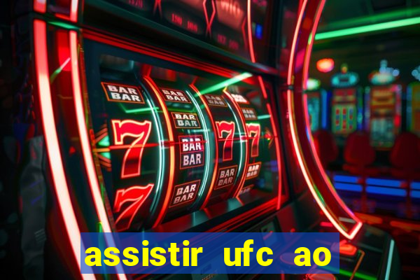 assistir ufc ao vivo futemax