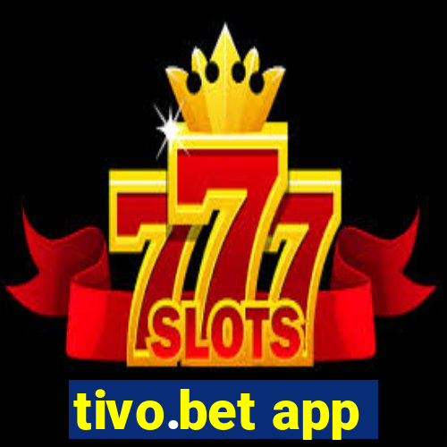 tivo.bet app