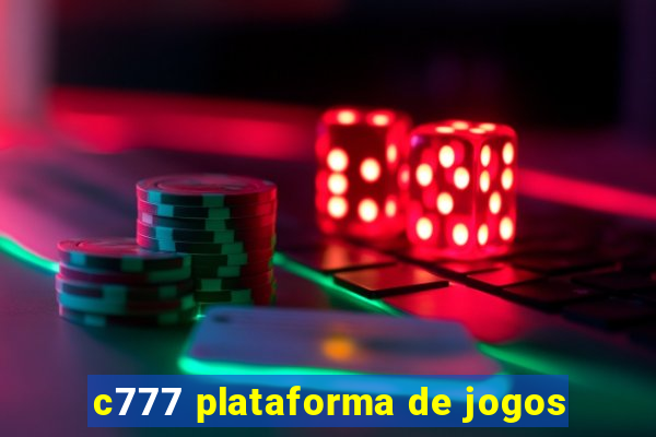 c777 plataforma de jogos