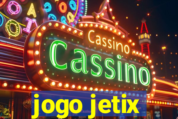 jogo jetix