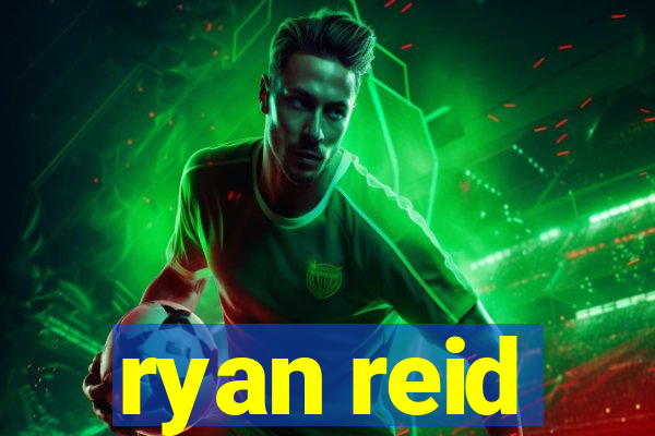 ryan reid