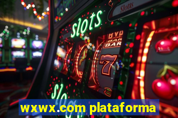 wxwx.com plataforma