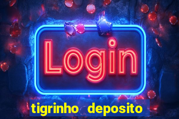 tigrinho deposito de 1 real