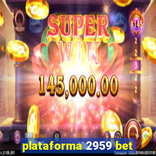 plataforma 2959 bet