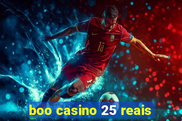 boo casino 25 reais