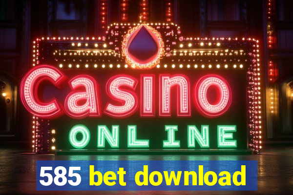 585 bet download