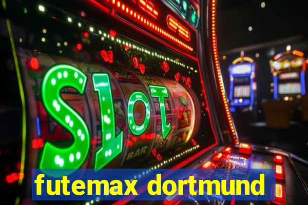 futemax dortmund