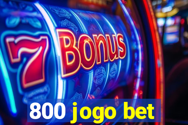 800 jogo bet