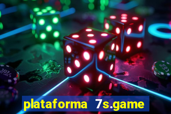 plataforma 7s.game paga mesmo