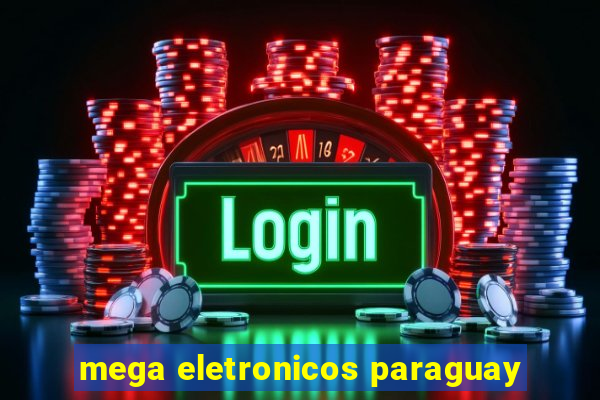 mega eletronicos paraguay