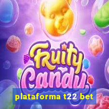 plataforma t22 bet