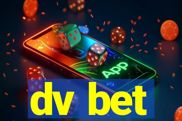 dv bet