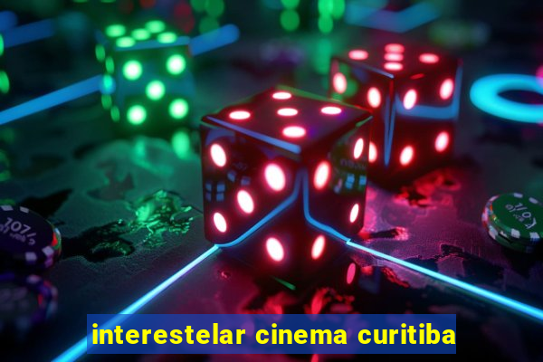 interestelar cinema curitiba