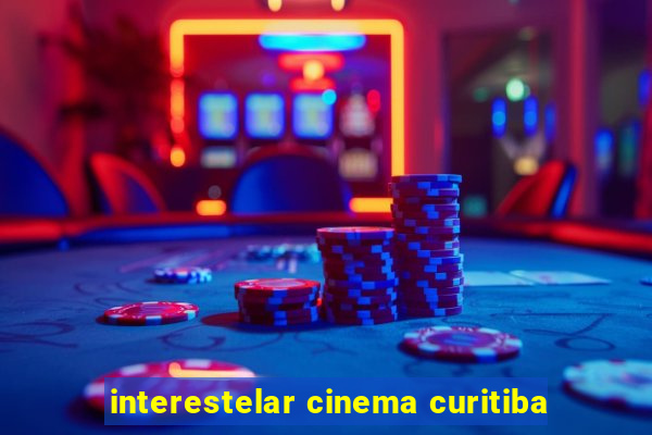 interestelar cinema curitiba