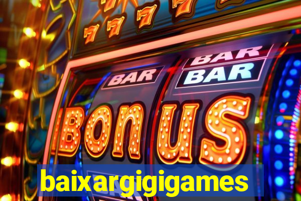 baixargigigames