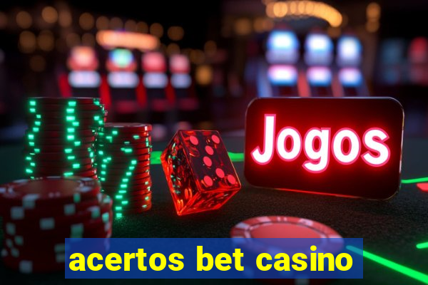 acertos bet casino