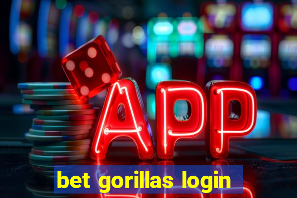 bet gorillas login