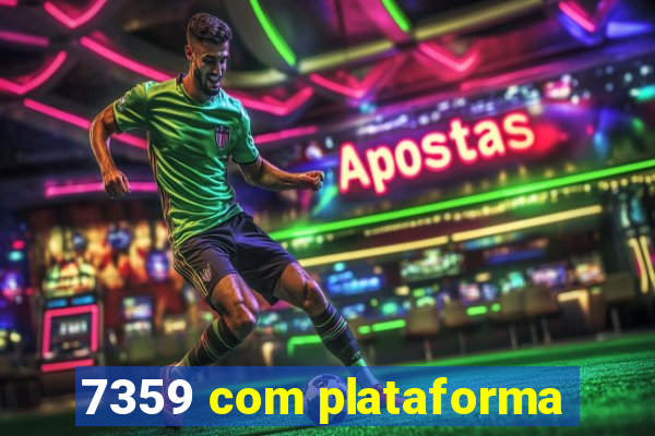 7359 com plataforma