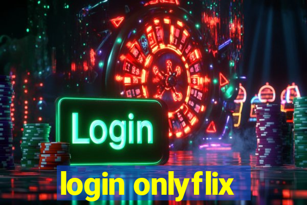 login onlyflix