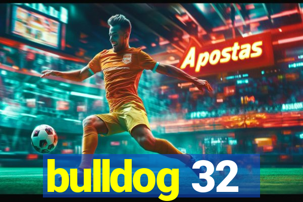 bulldog 32