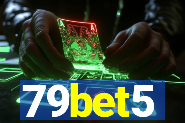 79bet5