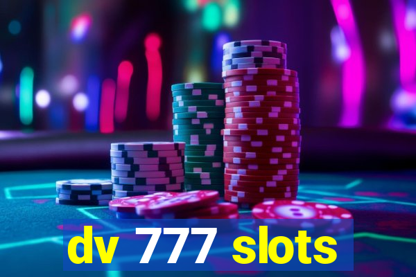 dv 777 slots