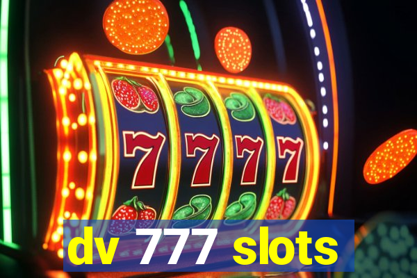 dv 777 slots