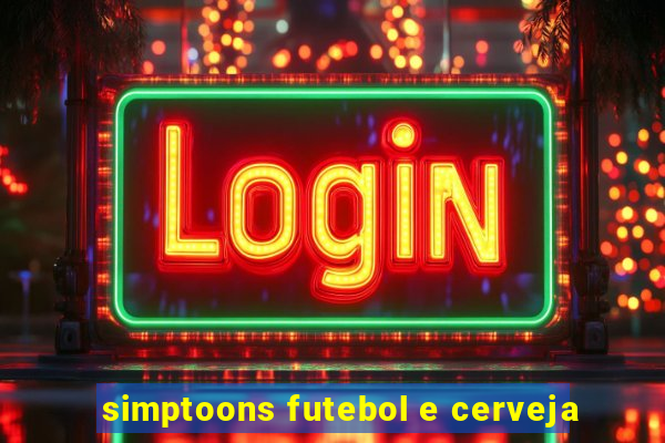 simptoons futebol e cerveja