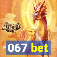 067 bet