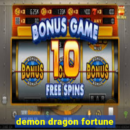 demon dragon fortune