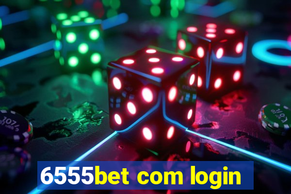 6555bet com login