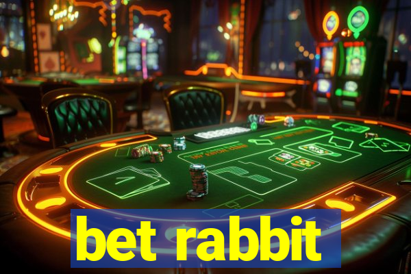 bet rabbit