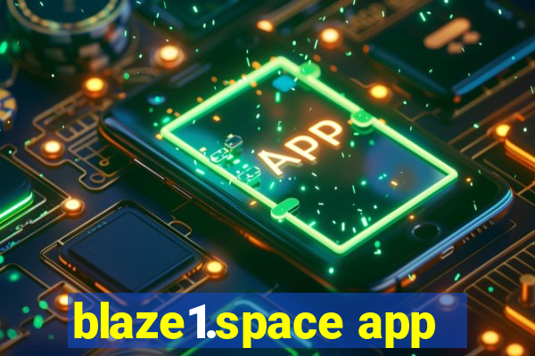 blaze1.space app